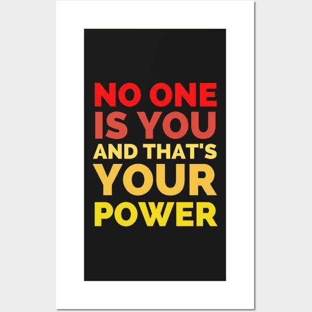 No One Is You And That's Your Power Wall Art by Famgift